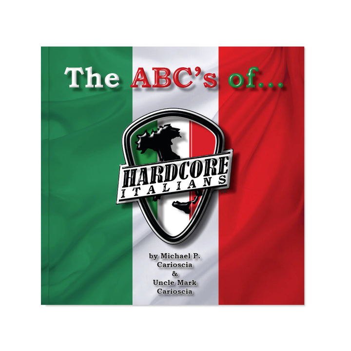 The ABC's of Hardcore Italians Children's Book