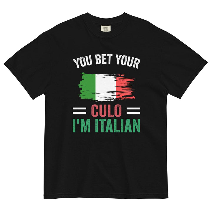 You Bet Your Culo I'm Italian Tee